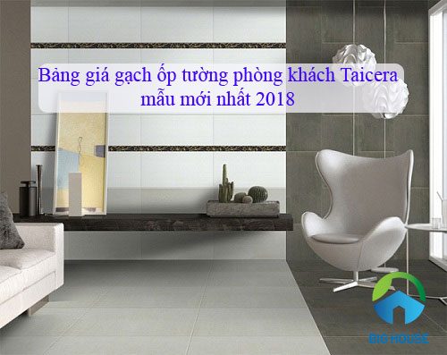 Cập nhật bảng giá gạch ốp tường phòng khách Taicera mẫu mới nhất