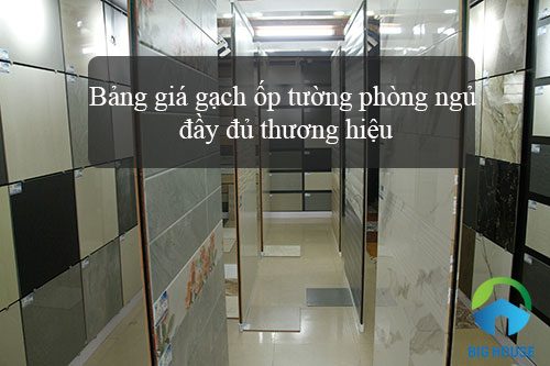 Bảng giá gạch ốp tường phòng ngủ Đầy đủ – Chiết khấu cao