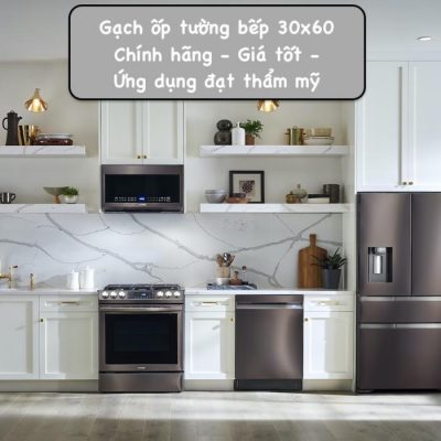 Gạch ốp tường bếp 30×60 Đẹp – Sang – Giá rẻ 2023